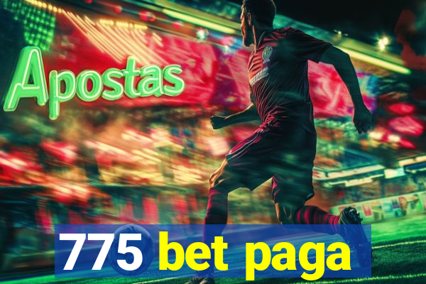 775 bet paga